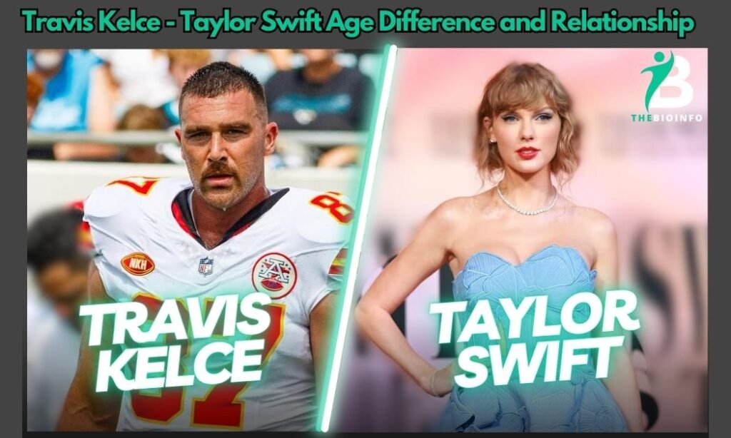 Travis Kelce Taylor Swift Age Difference