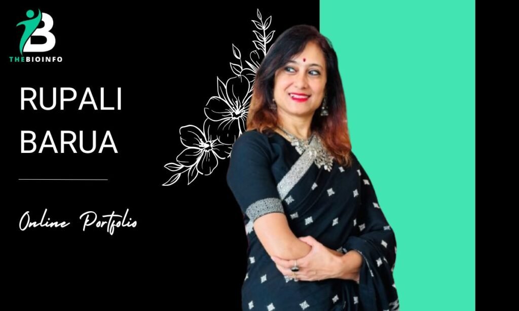 Rupali Barua age and bio