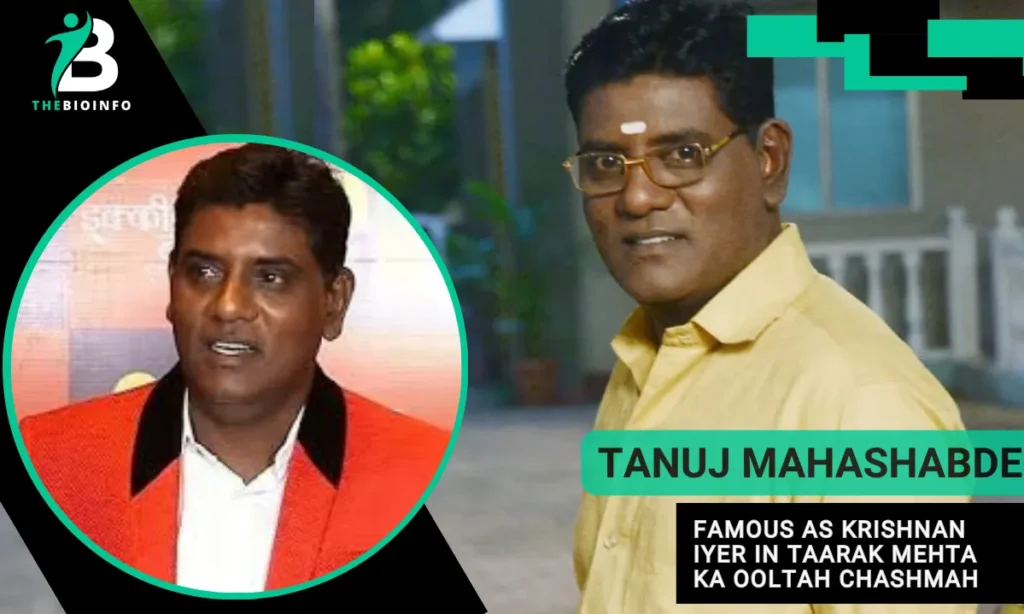 Krishnan Iyer Tarak Mehta Real Family, Real Name, Age, Wiki, Religion, & More Tanuj Mahashabde