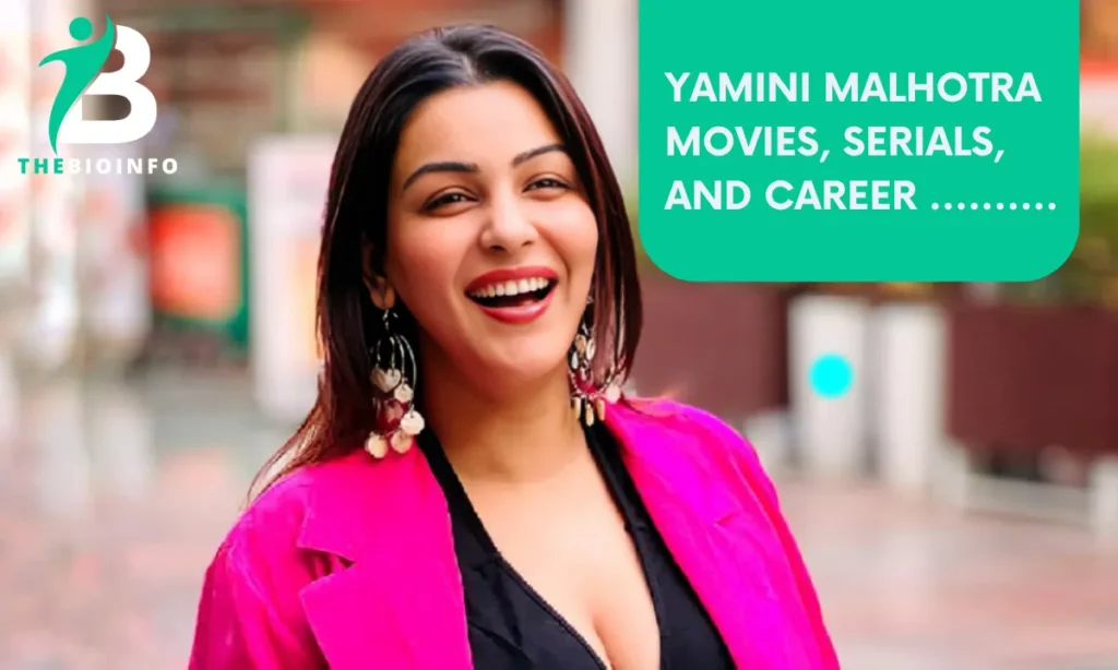 Yamini Malhotra Career