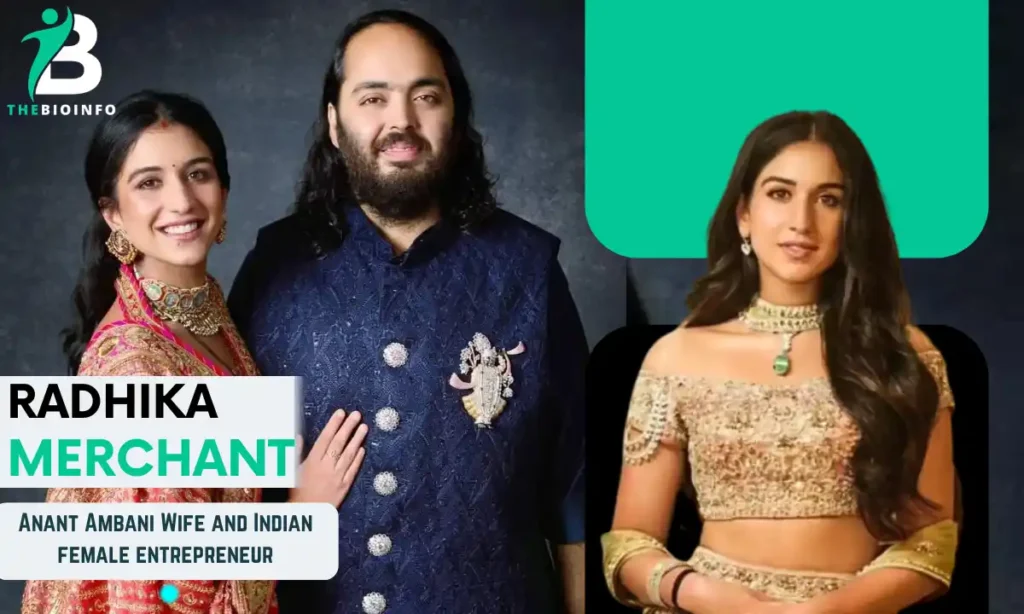 Radhika Merchant Biography - Anant Ambani Wife