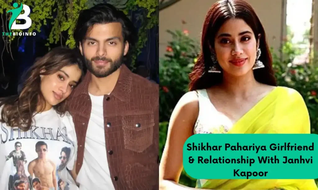 Shikhar Pahariya Girlfriend & Relationship With Janhvi Kapoor