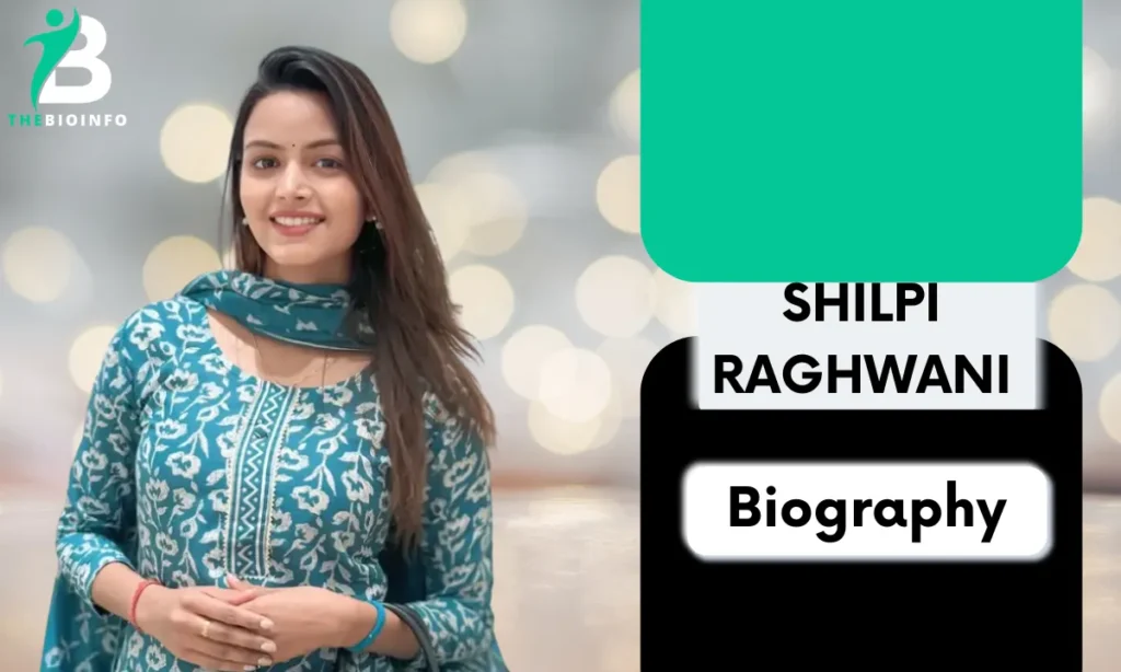 Shilpi Raghwani Age